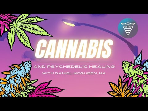 Cannabis and Psychedelic Healing