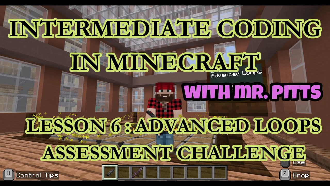 Intermediate Coding in Minecraft - Lesson 6: Advanced Loops Assessment ...