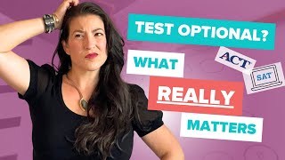 Going Test-Optional Here’s What Will Really Make or Break Your College Application