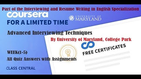 Advanced Interviewing Techniques, week (1-5) All Quiz Answers with Assignments.