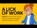 SPEAK LIKE A NATIVE | A LICK OF WORK