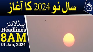The beginning of New Year 2024 - 8 AM Headlines - Aaj News