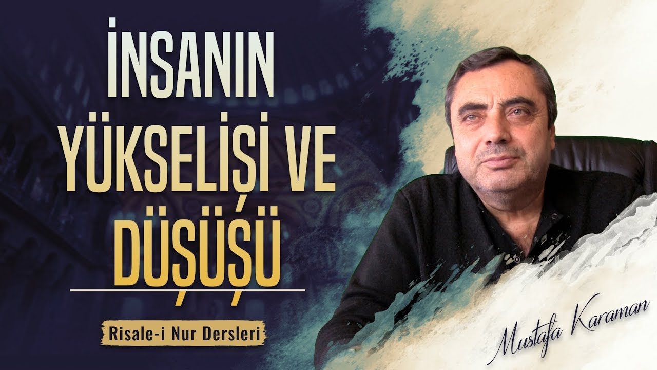 Mustafa Karaman - İnsanın Yükselişi ve Düşüşü
