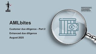 AMLbites – Customer due diligence – Part 2: Enhanced due diligence