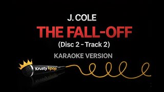 J. Cole - The Fall-Off (Disc 2 - Track 2) [Karaoke]  Instrumental & Lyrics