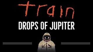 Video thumbnail of "Train • Drops Of Jupiter (CC) 🎤 [Karaoke] [Instrumental Lyrics]"