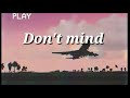 Don't mind - Kent Jones (Lyrics) Mp3 Song