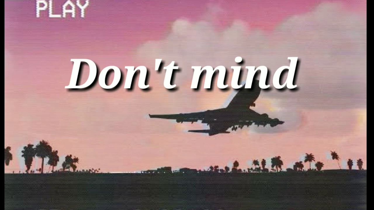 Don t mind песня. Kent Jones don t Mind.