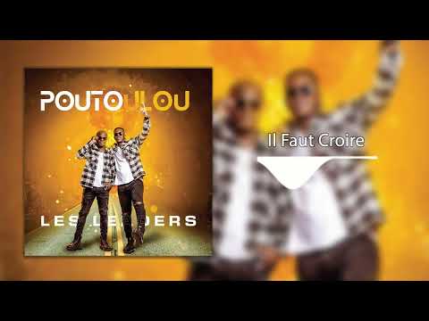 Les leaders - IL FAUT CROIRE