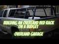 How to Build A DIY Overland Bed Rack On a Budget #diy #bedrack
