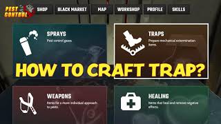 Pest Control - How To Craft Trap?