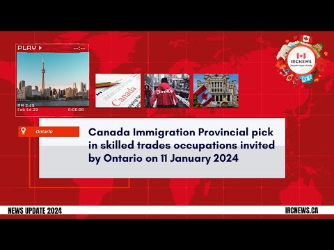 Canada Immigration Provincial pick in skilled trades occupations invited by Ontario on 11 Jan 2024