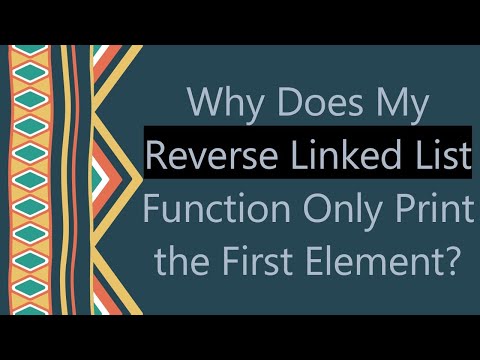 Why Does My Reverse Linked List Function Only Print the First Element?