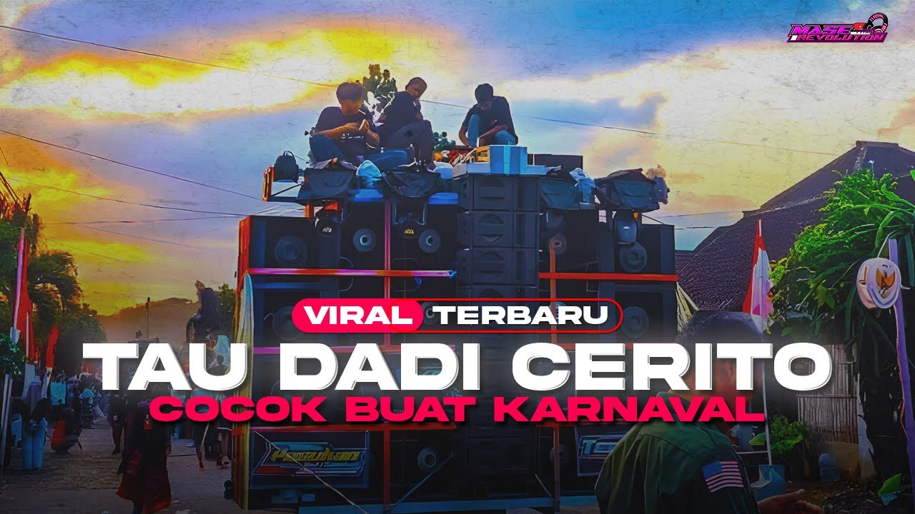 DJ TAU DADI CERITO - BASS NGUK NGUK - BLAYER BLAYER - BASS HOREG - COCOK BUAT KARNAVAL - VIRAL 2024