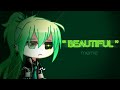 Beautiful // Meme // (Gacha Club)