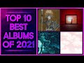 Top 10 BEST Albums Of 2021