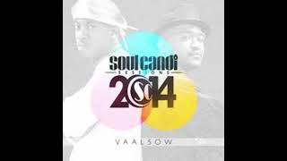 Soul Candi Sessions 2014  Vaalsow back To Life