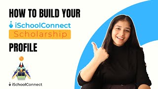 How to build your scholarship profile | iSchoolConnect Scholarship - upto 10,000 USD | Tips & tricks screenshot 5