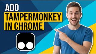 How To Add Tampermonkey In Chrome [Easy Installation Guide]