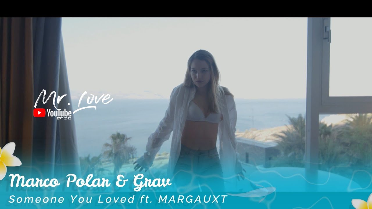 Marco Polar & Grav - Someone You Loved ft. MARGAUXT