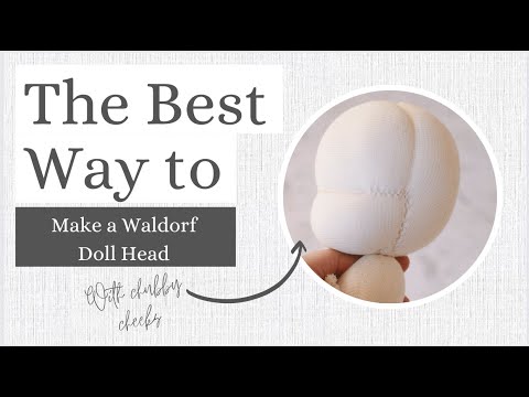 How To Make A Waldorf Doll Head  Tutorial By Wild Willow Dolls 