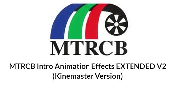 MTRCB Intro Animation Effects EXTENDED V2 (Kinemaster Version)