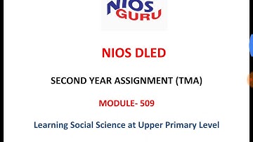 Module 509 solved Assignment (TMA) by NIOS GURU) IN ENGLISH