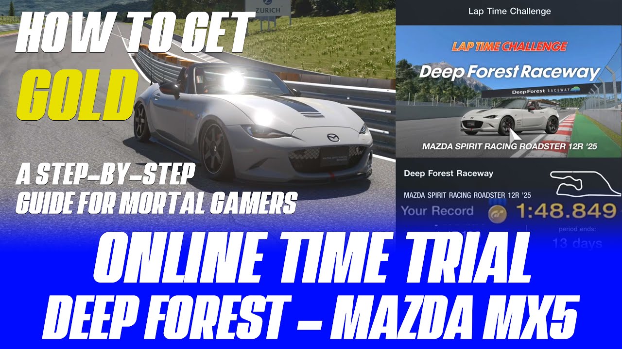 富士5　ステップマニュアル、コリオ GT7 Online Time Trial Step by Step Guide - Deep Forest Mazda MX5