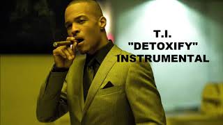 T.I. - Detoxify (Instrumental)