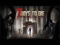 Survival Showdown: 7 Days to Die Livestream Adventure Part 2