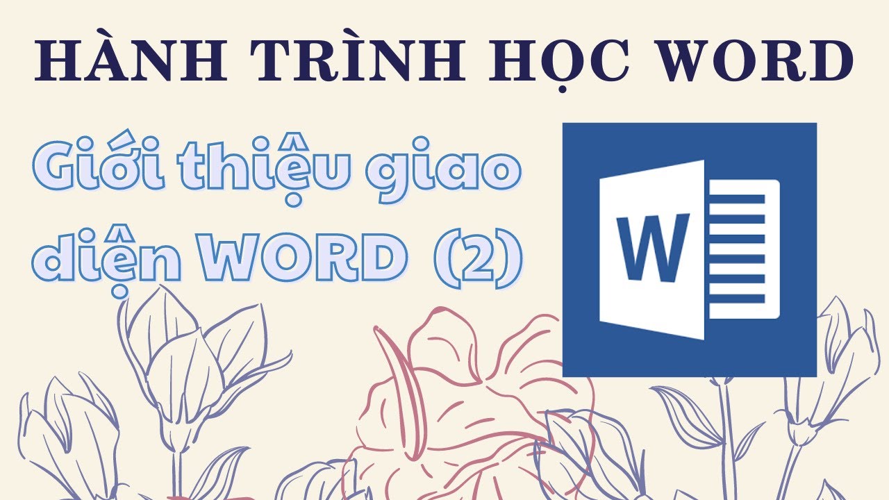microsoft wert New Update Trroognzxxz | Hành trình học Word | 3. Giới thiệu giao diện Word 2
