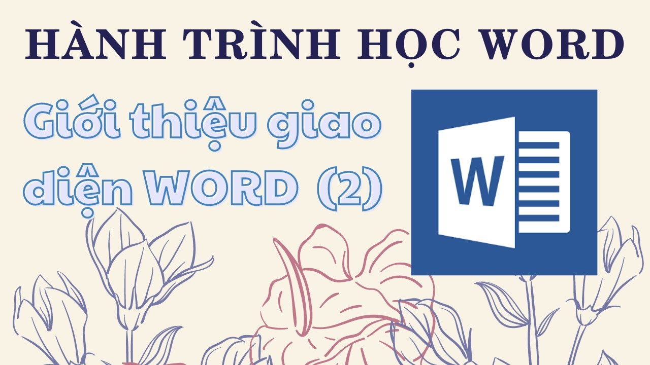 Trroognzxxz | Hành Trình Học Word | 3. Giới Thiệu Giao Diện Word 2