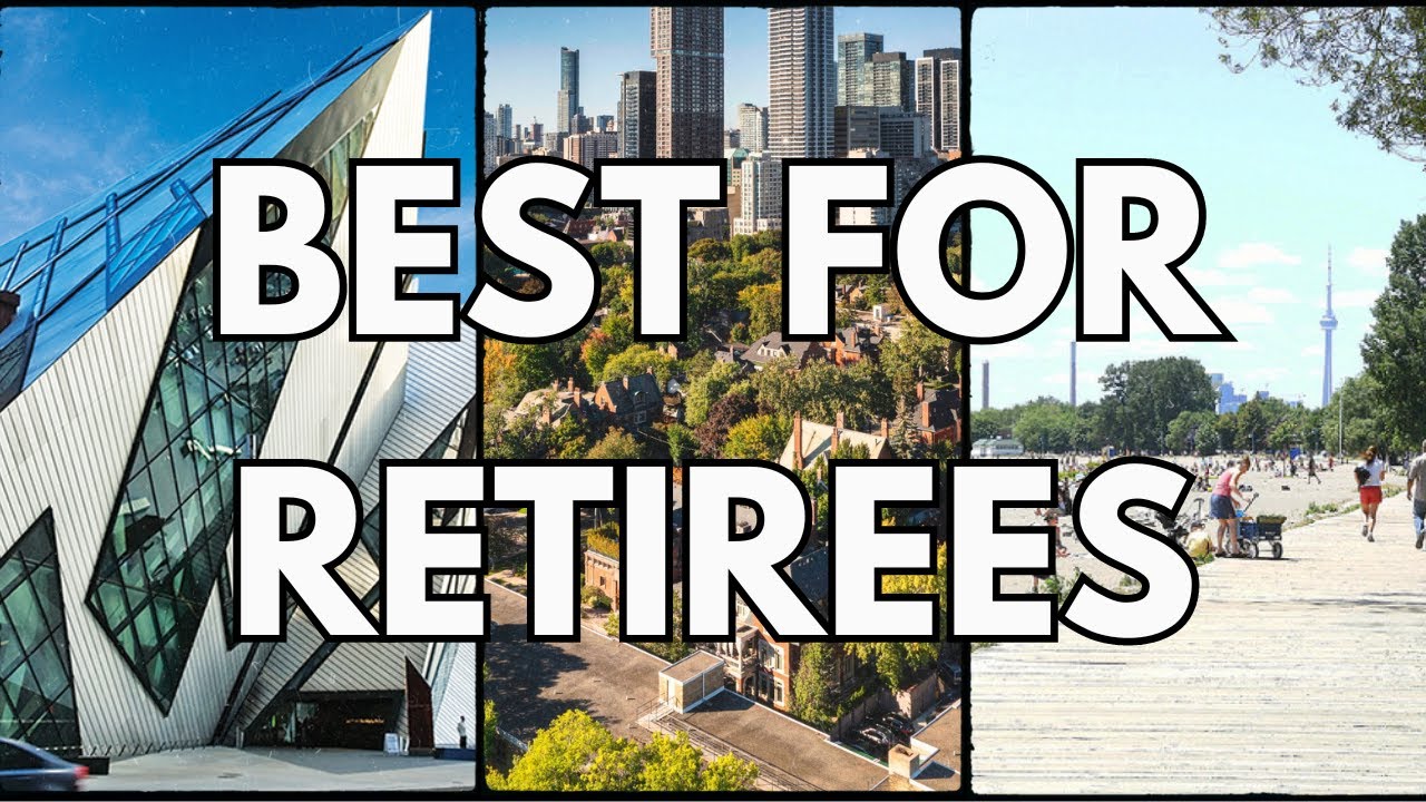 What are the best places for retirees in Toronto?