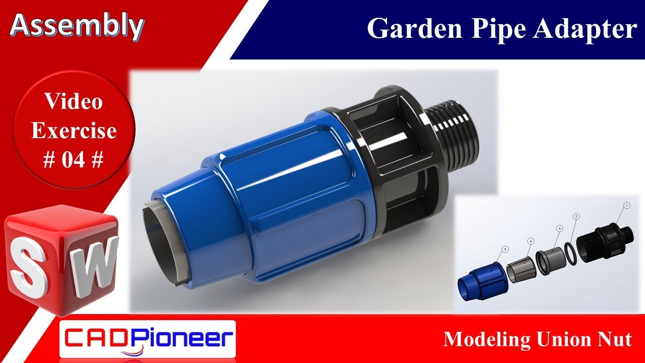 Union Solid Work SolidWorks Assembly / Garden Pipe Adapter / Modeling Union Nut / Top ...