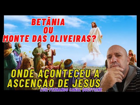 ONDE JESUS ASCENDEU AOS CÉUS ?