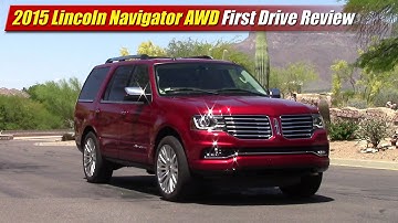 2015 Lincoln Navigator AWD First Drive Review
