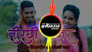 Tor Tirchhi Najar | Kishan Sen | Cg Dj Song Remix | Dj RAkesh Turkane