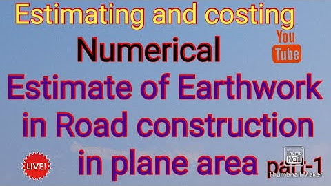 Numerical (part-1)! Estimate of Earthwork in Road Construction in plane area! #sanjay64official