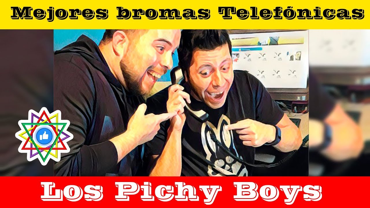 Mejores Bromas Telefonicas de Los Pichy Boys