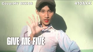 【MV Full】GIVE ME FIVE! /410AXX[BNK48] (CoverMV)