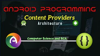Android Module 2 Part 4 || Content Provider || Architecture of Content Provider, Built in Providers