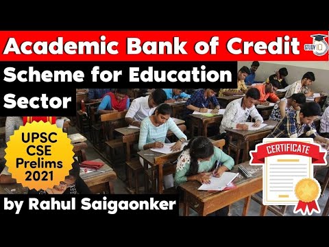 Academic Bank of Credit Scheme launched by PM Modi for education sector - Current Affairs UPSC OPSC