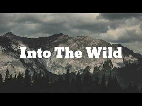 Into the Wild | An Indie/Pop/Folk Playlist | Wanderlust of Alaska – Relaxing Journey Through Nature