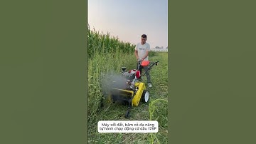 Máy xới đất, băm cỏ đa năng tự hành chạy dầu 178F LH 0862.469.846 #automobile #maynghiencam