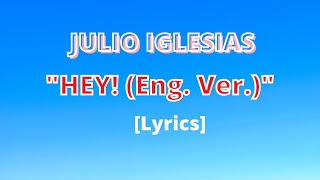 [LYRICS VIDEO] JULIO IGLESIAS | HEY (ENGLISH) #lyricvideo #lyricsvideo #julioiglesiasgreatesthits