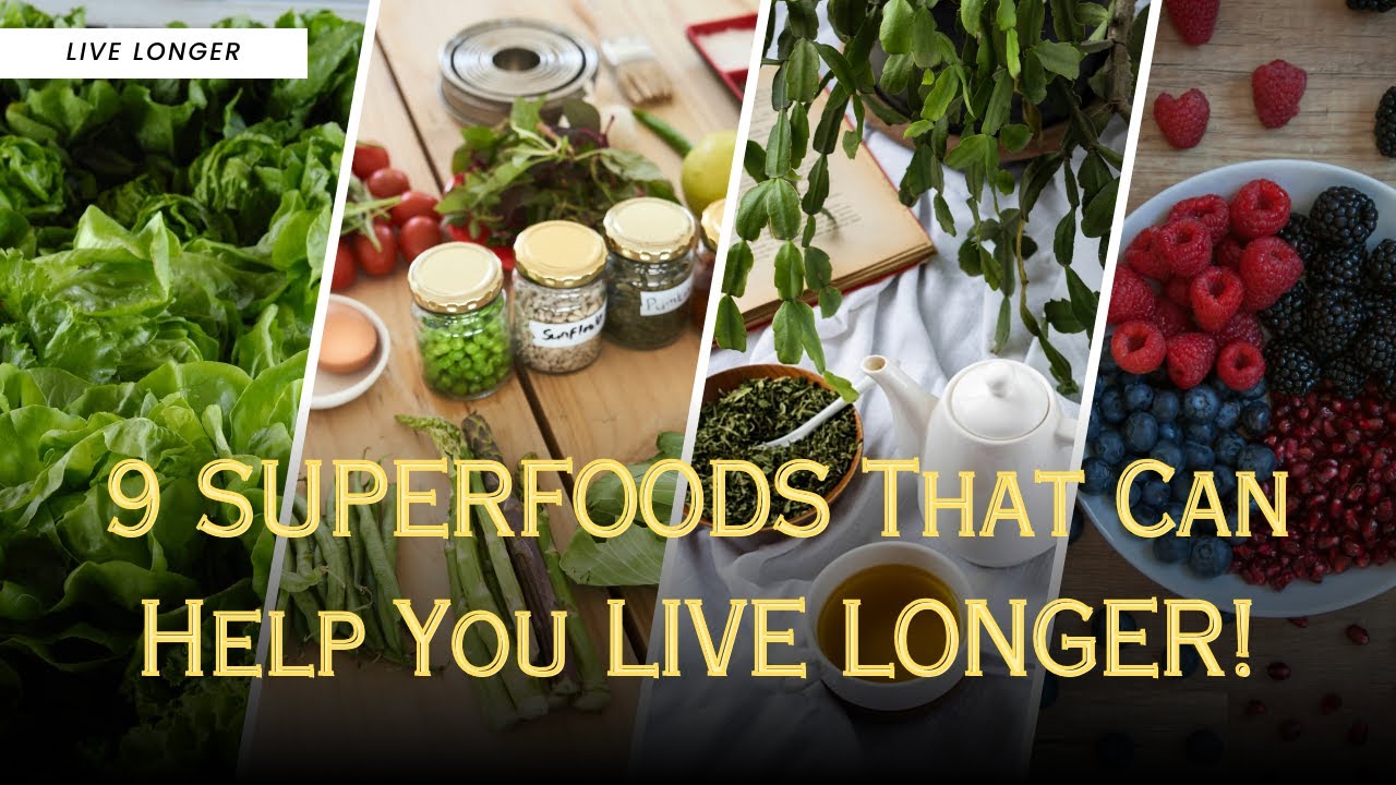 9 SUPERFOODS That Can Help You LIVE LONGER! - YouTube