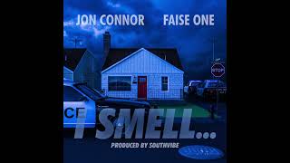 Jon Connor & @FaiseOne - “I Smell…” | Official Audio