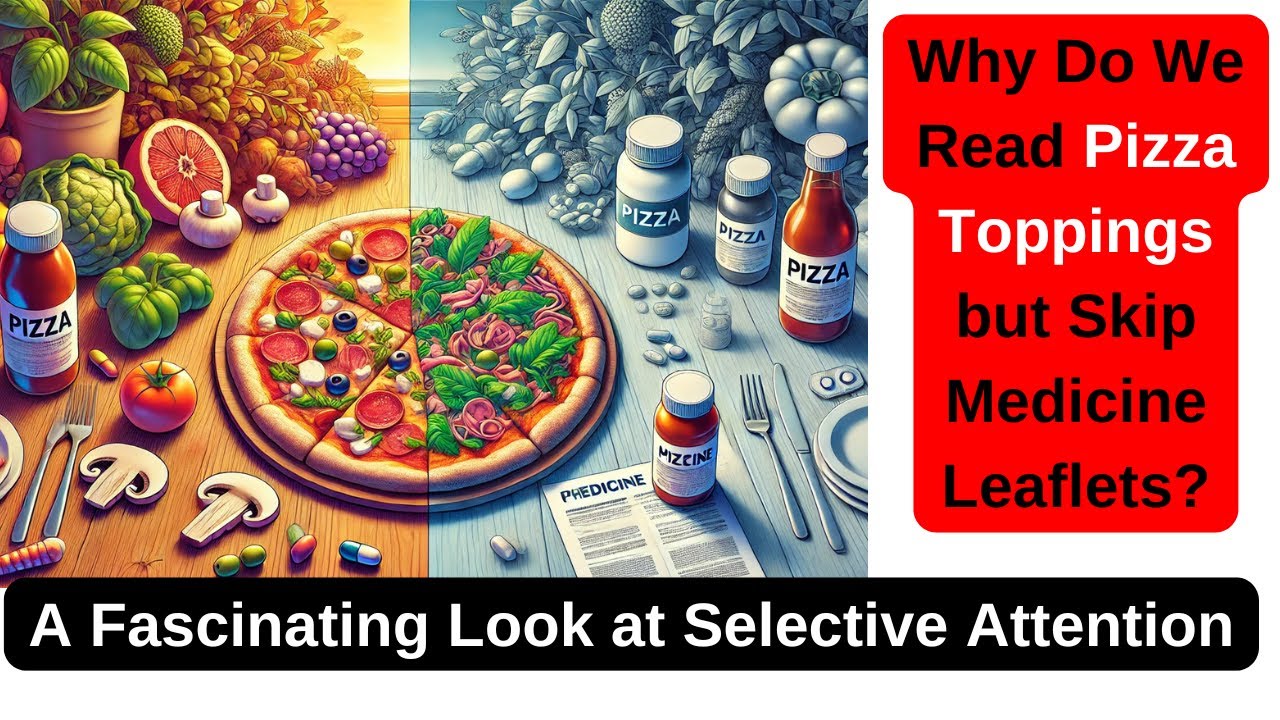 Why Do We Read Pizza Toppings but Skip Medicine Leaflets? A Fascinating ...