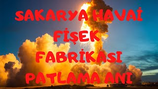 SAKARYADAKI PATLAMA GÖRÜNTÜLERI HD SAKARYADAKI PATLAMA GÖRÜNTÜLERI HD