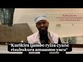 Sheikh ally pepe kurikira ijambo ryiza cyane risubukura amasomo yacu